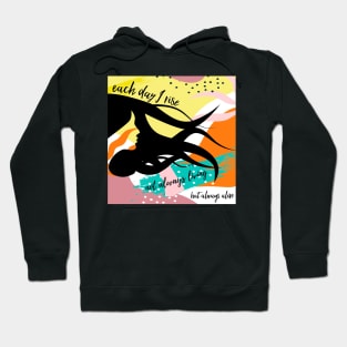 Each Day I Rise Hoodie